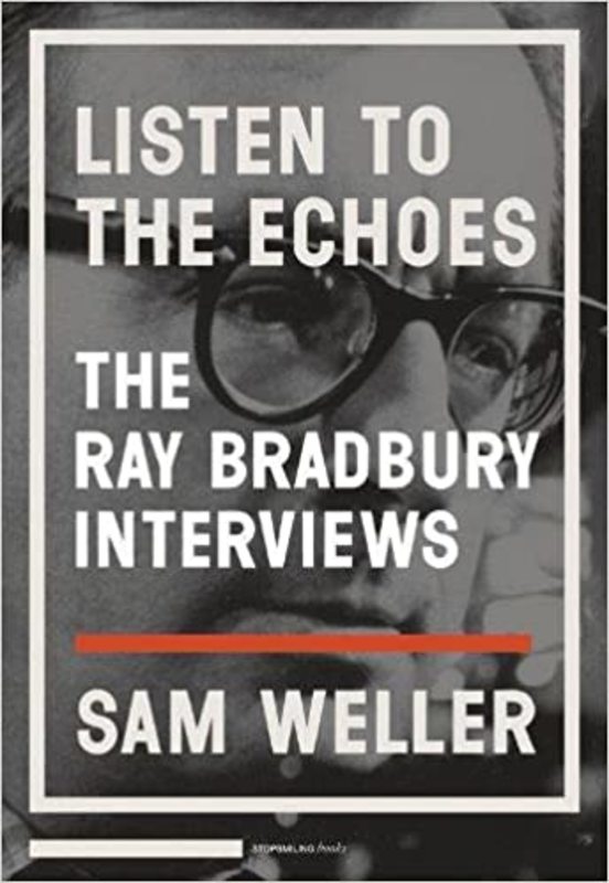 Book cover for "Listen to the Echoes" by Ray Bradbury