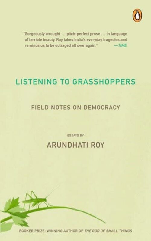 Book cover for "Listening To Grasshoppers" by Arundhati Roy