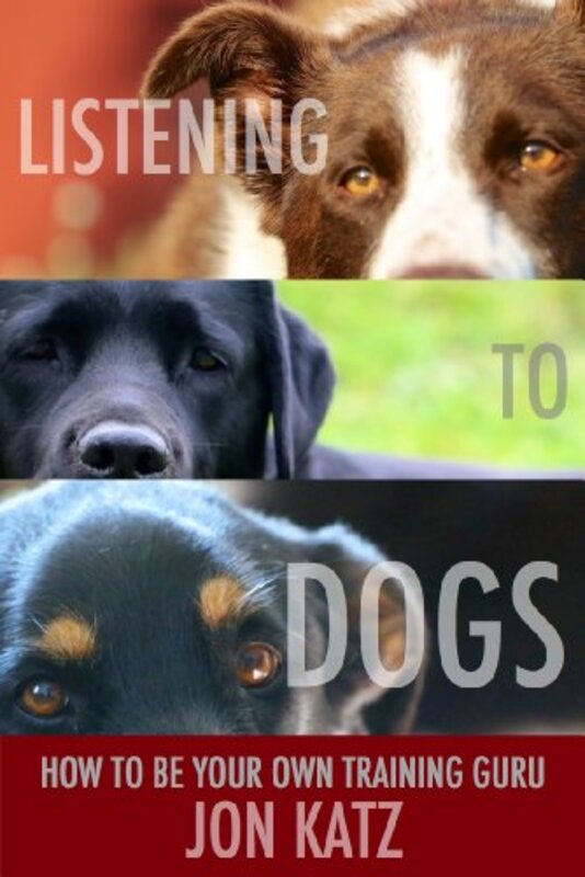 Book cover for "Listening to Dogs" by Jon Katz