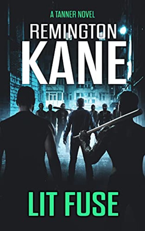 Book cover for "Lit Fuse" by Remington Kane