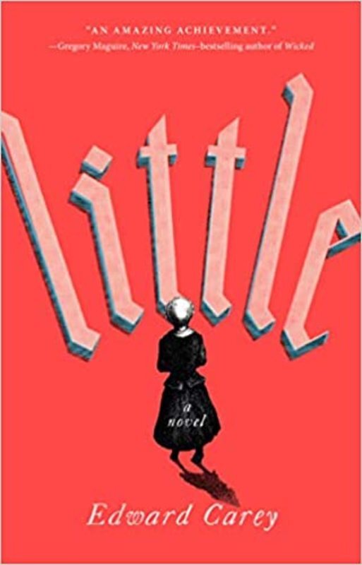 Book cover for "Little" by Edward Carey