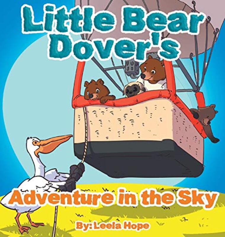 Book cover for "Little Bear Dover's Adventure in the Sky" by Leela Hope