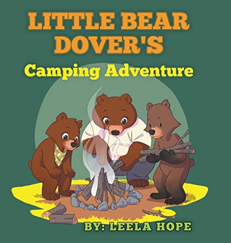 Book cover for "Little Bear Dover's Camping Adventure" by Leela Hope