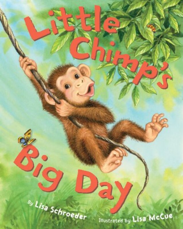 Book cover for "Little Chimp's Big Day" by Lisa Schroeder