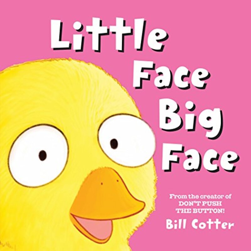 Book cover for "Little Face Big Face" by Bill Cotter