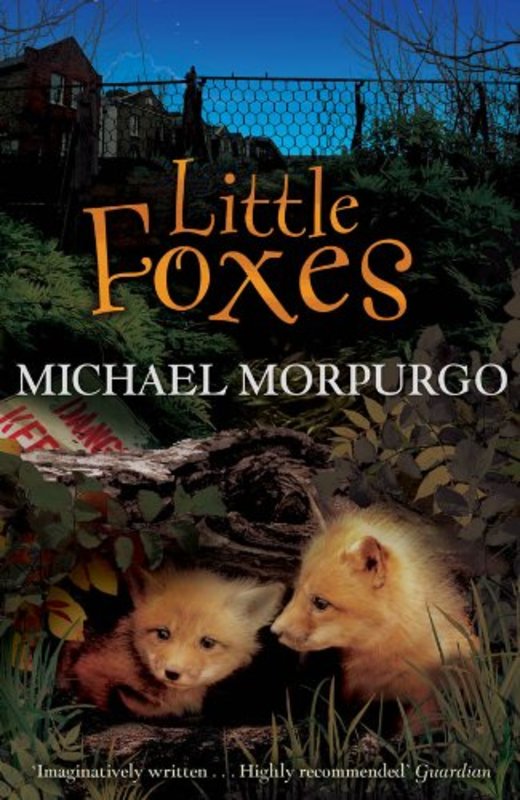 Book cover for "Little Foxes" by Michael Morpurgo