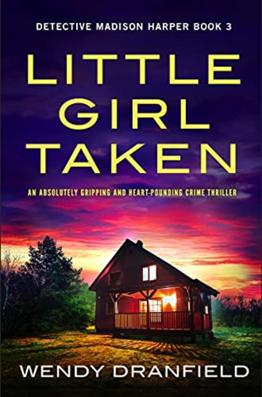 Book cover for "Little Girl Taken" by Wendy Dranfield