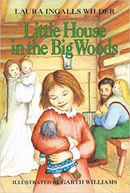 Book cover for "Little House in the Big Woods" by Laura Ingalls Wilder
