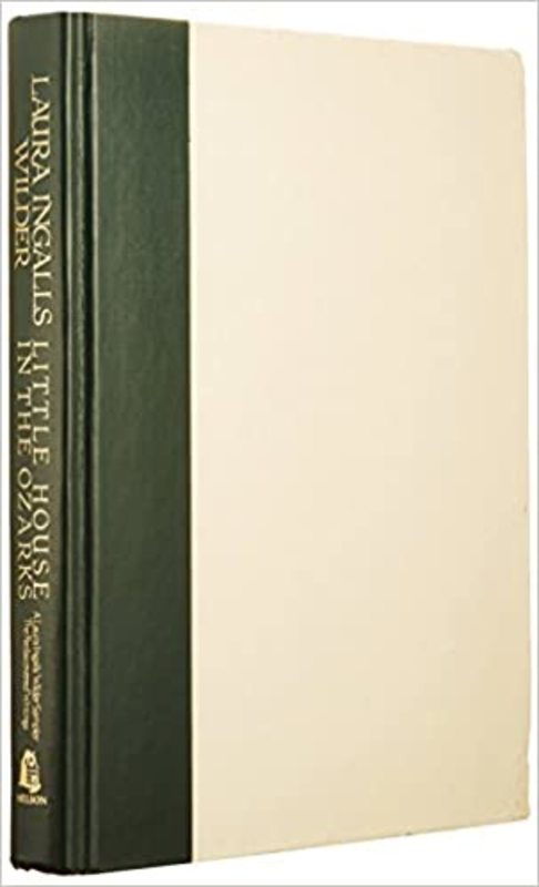 Book cover for "Little House in the Ozarks" by Laura Ingalls Wilder