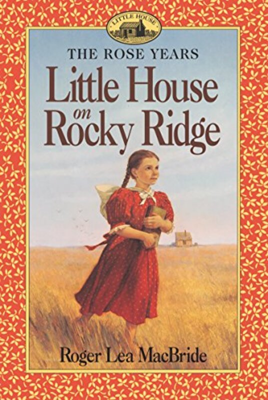 Book cover for "Little House on Rocky Ridge" by Roger Lea MacBride
