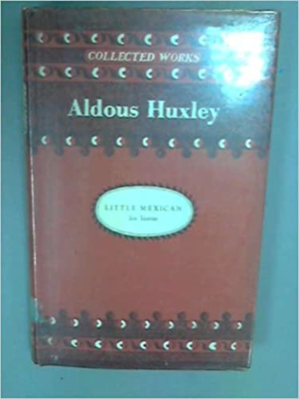 Book cover for "Little Mexican" by Aldous Huxley