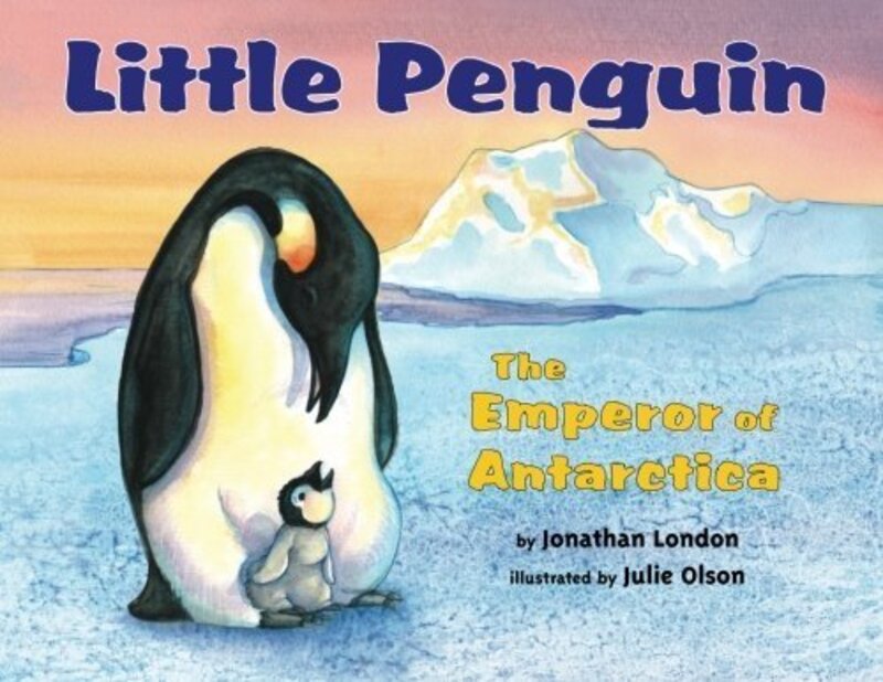 Book cover for "Little Penguin: The Emperor of Antarctica" by Jonathan London