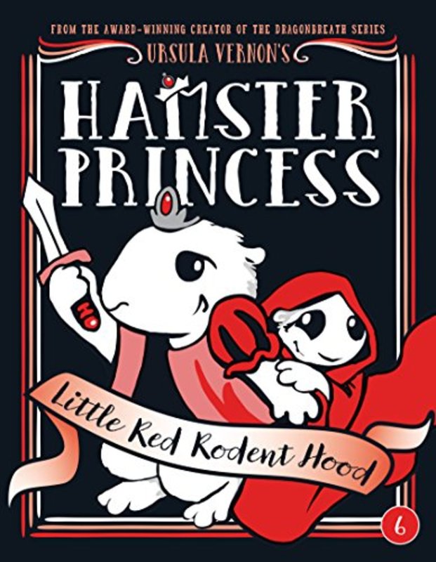 Book cover for "Little Red Rodent Hood" by Ursula Vernon