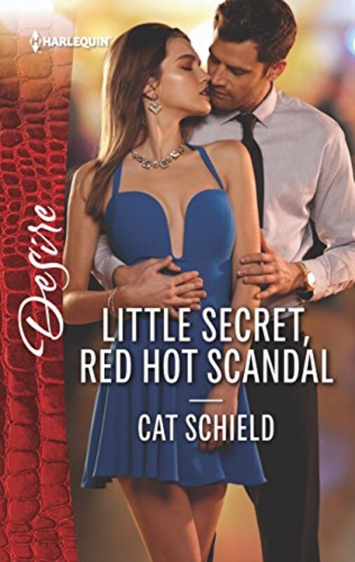 Book cover for "Little Secret, Red Hot Scandal" by Cat Schield