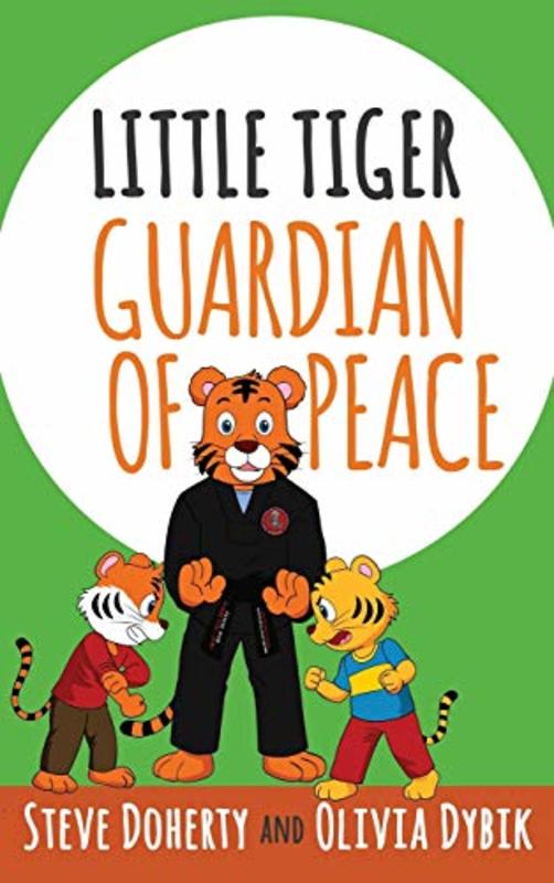 Book cover for "Little Tiger-Guardian of Peace" by Steve Doherty