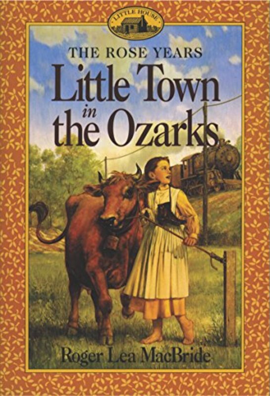 Book cover for "Little Town in the Ozarks" by Roger Lea MacBride
