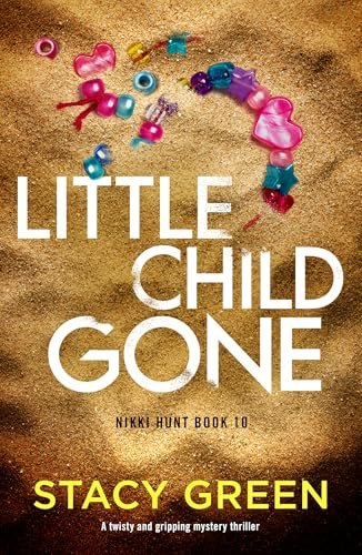 Book cover for "Little Child Gone" by Stacy Green