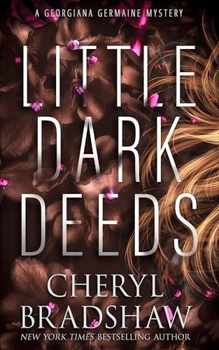 Book cover for "Little Dark Deeds" by Cheryl Bradshaw