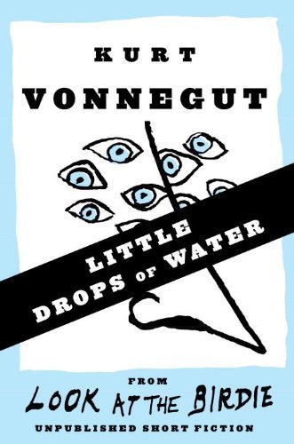 Book cover for "Little Drops of Water" by Kurt Vonnegut