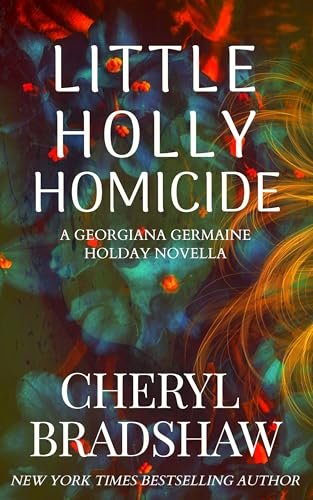 Book cover for "Little Holly Homicide" by Cheryl Bradshaw