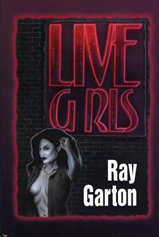 Book cover for "Live Girls" by Ray Garton