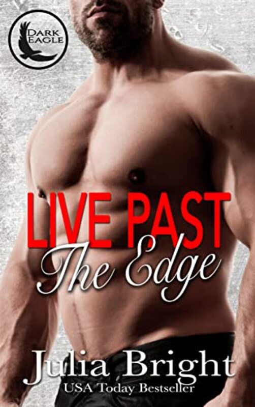 Book cover for "Live Past The Edge" by Julia Bright