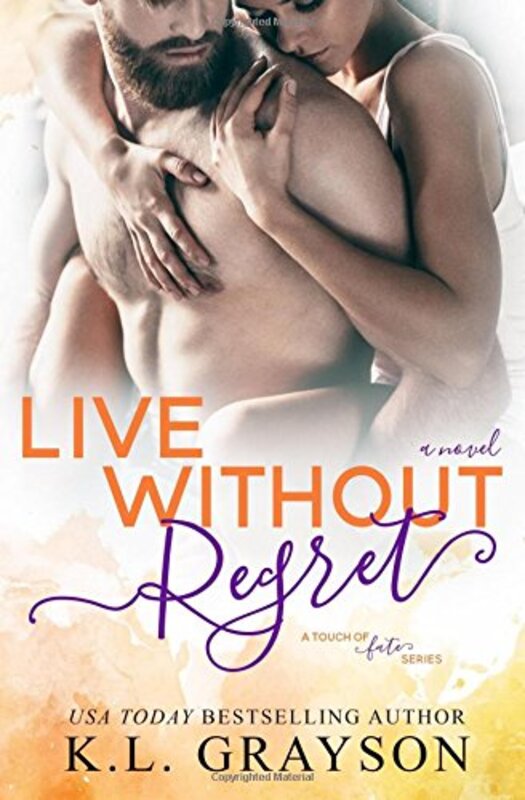 Book cover for "Live Without Regret" by KL Grayson