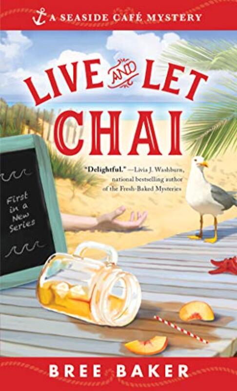 Book cover for "Live and Let Chai" by Julie Anne Lindsey