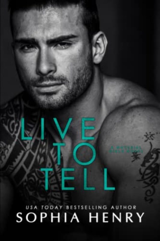 Book cover for "Live to Tell" by Sophia Henry