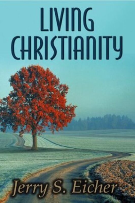Book cover for "Living Christianity" by Jerry S Eicher