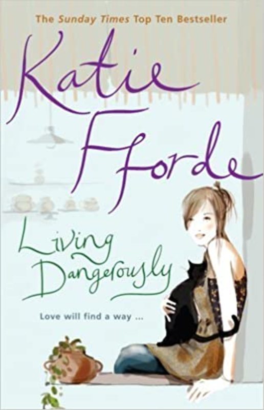 Book cover for "Living Dangerously" by Katie Fforde