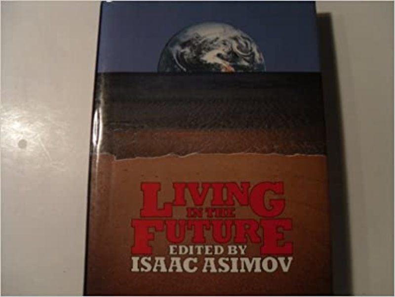 Book cover for "Living In the Future" by Isaac Asimov