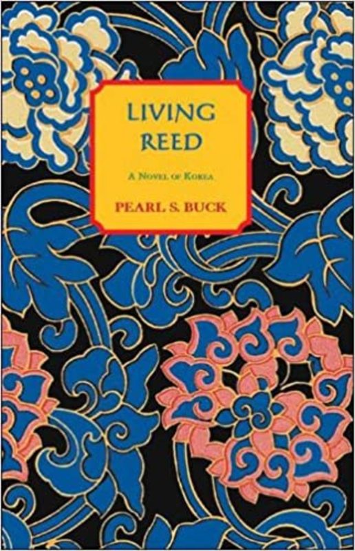 Book cover for "The Living Reed" by Pearl S Buck