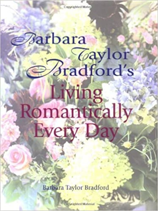 Book cover for "Living Romantically Every Day" by Barbara Taylor Bradford