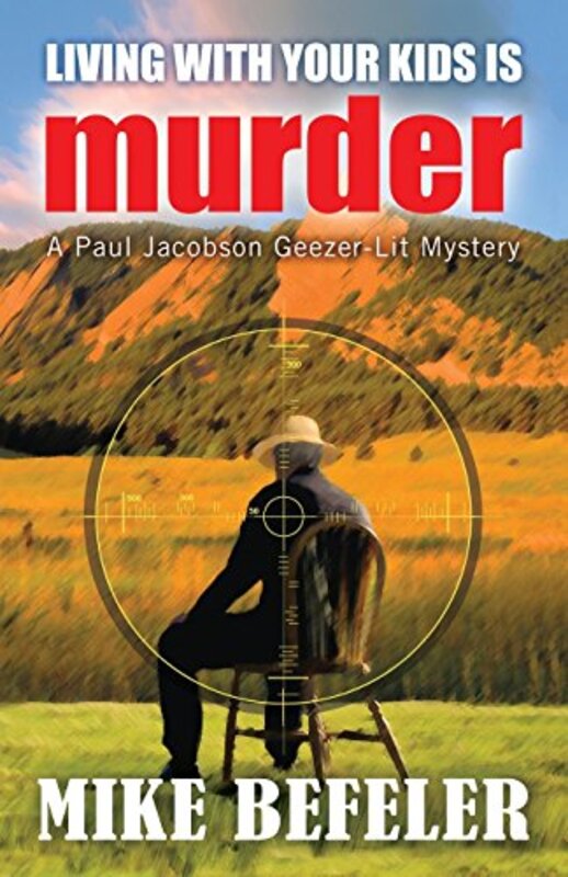 Book cover for "Living With Your Kids is Murder" by Mike Befeler