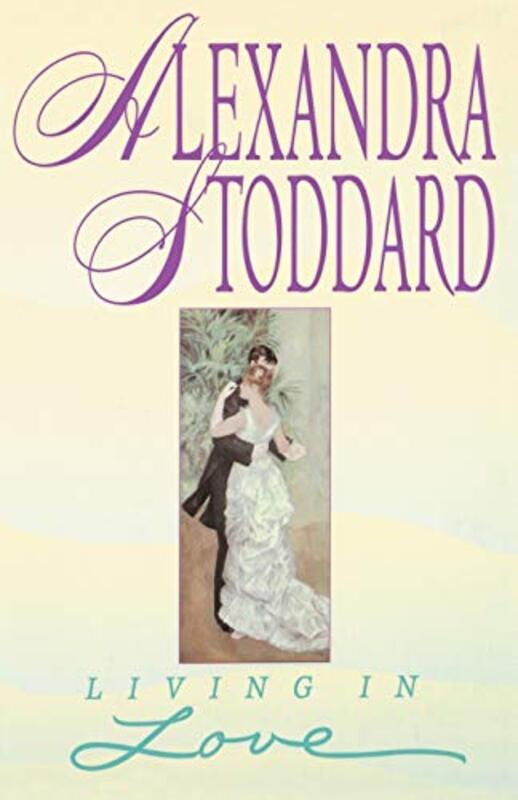 Book cover for "Living in Love" by Alexandra Stoddard