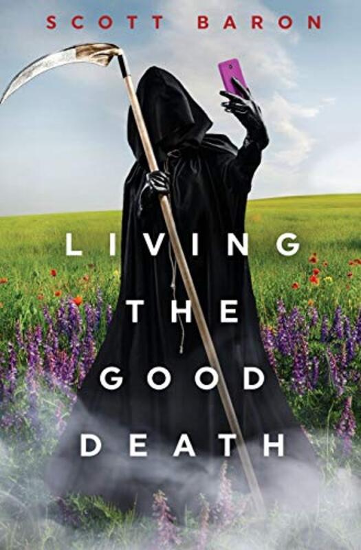 Book cover for "Living the Good Death" by Scott Baron