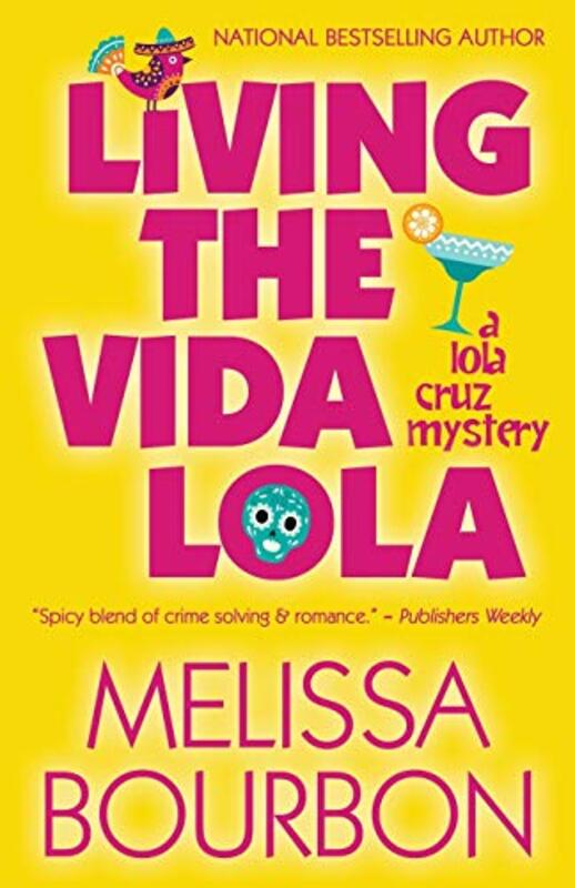 Book cover for "Living the Vida Lola" by Melissa Bourbon Ramirez