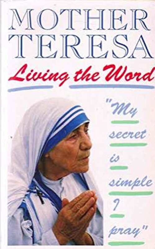 Book cover for "Living the Word" by Mother Teresa