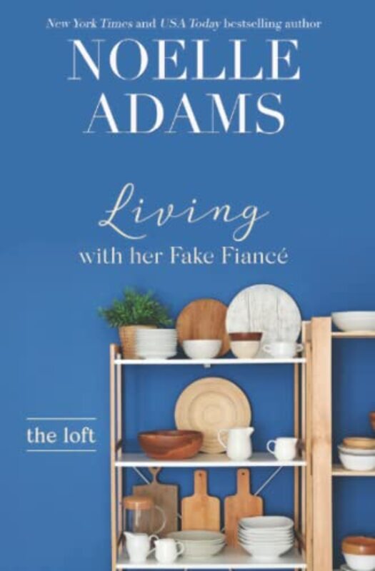 Book cover for "Living with Her Fake Fiancé" by Noelle Adams