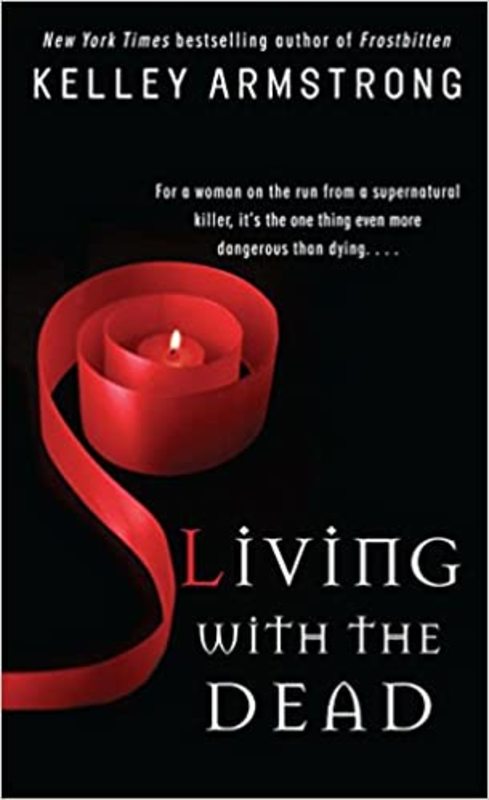 Book cover for "Living with the Dead" by Kelley Armstrong