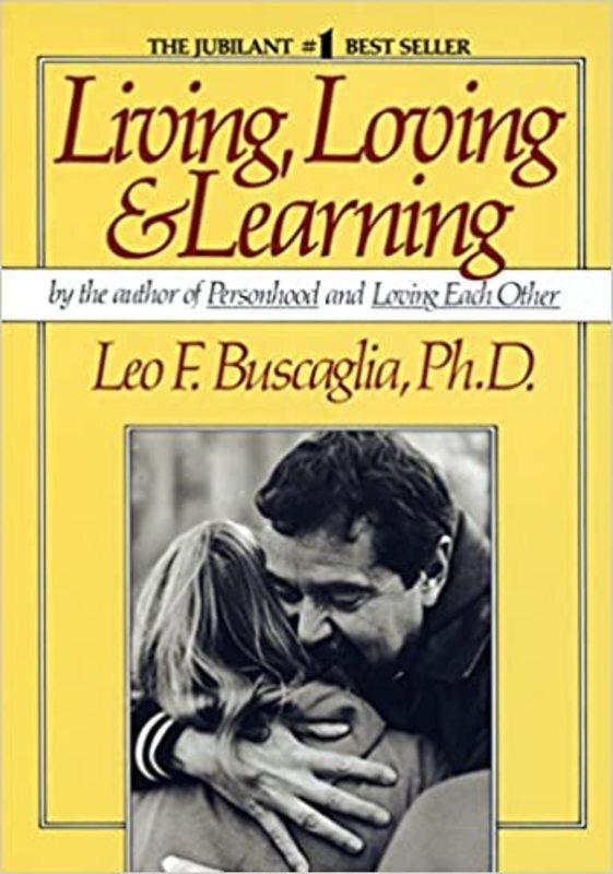 Book cover for "Living, Loving, & Learning" by Leo F. Buscaglia