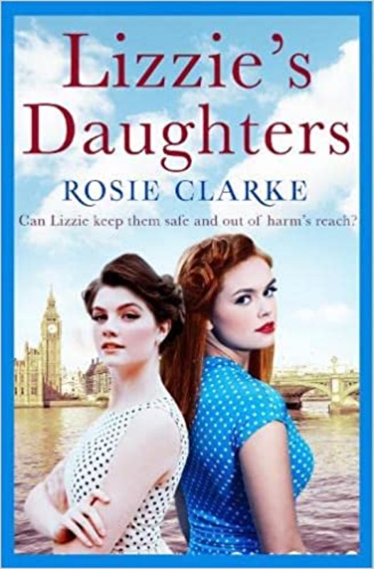 Book cover for "Lizzie's Daughters" by Rosie Clarke