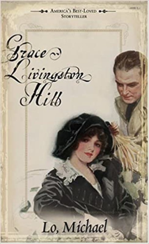 Book cover for "Lo, Michael" by Grace Livingston Hill