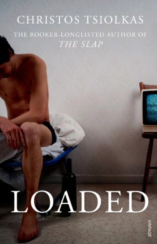 Book cover for "Loaded" by Christos Tsiolkas