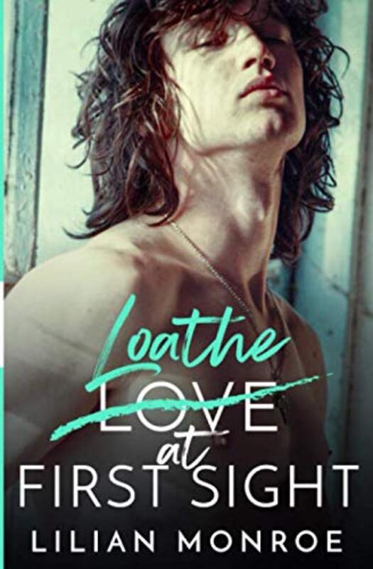 Book cover for "Loathe at First Sight" by Lilian Monroe