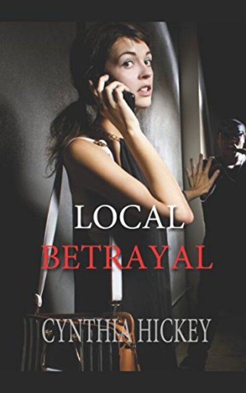 Book cover for "Local Betrayal" by Cynthia Hickey