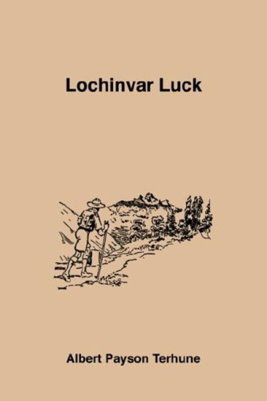 Book cover for "Lochinvar Luck" by Albert Payson Terhune