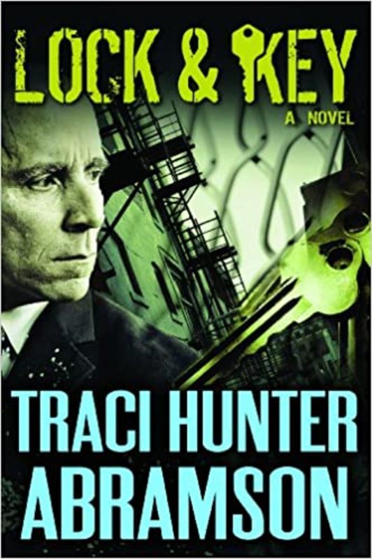 Book cover for "Lock & Key" by Traci Hunter Abramson