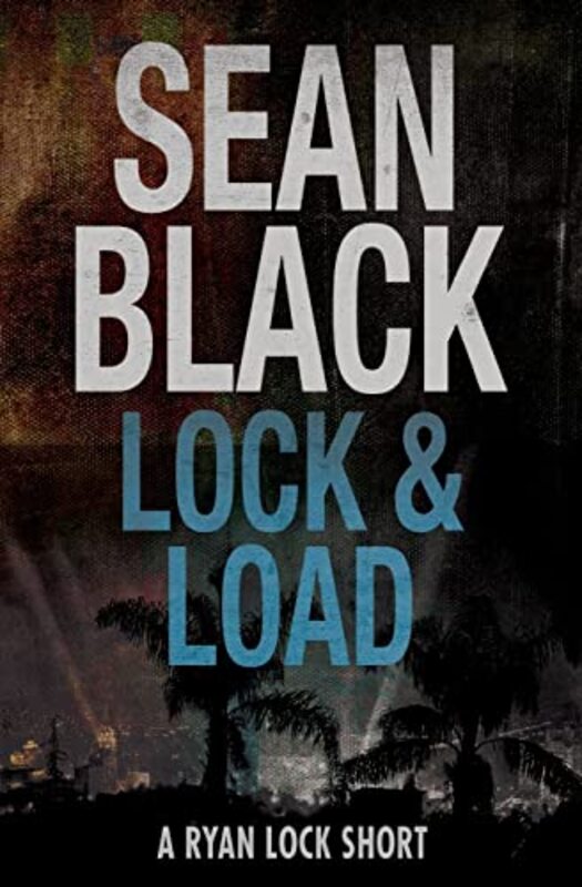 Book cover for "Lock & Load" by Sean Black